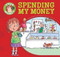 Spending My Money - 9781499481983 by Claire Llewellyn, Mike Gordon, 9781499481983