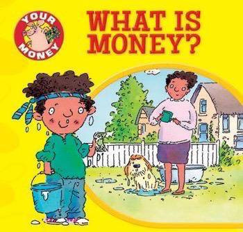 What Is Money? - 9781499482010 by Claire Llewellyn, Mike Gordon, 9781499482010