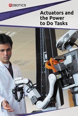 Actuators and the Power to Do Tasks by Lana Pereira, Lidia Pereira, 9781502619402