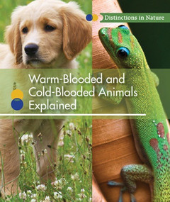 Warm-Blooded and Cold-Blooded Animals Explained by Alicia Z. Klepeis, 9781502621818