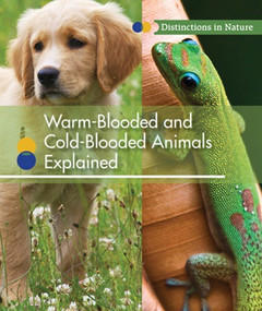 Warm-Blooded and Cold-Blooded Animals Explained - 9781502621832 by Alicia Z. Klepeis, 9781502621832