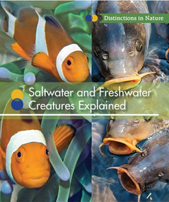Saltwater and Freshwater Creatures Explained - 9781502621870 by Laura Sullivan, 9781502621870