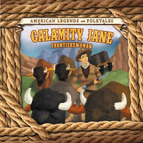 Calamity Jane: Frontierswoman by Alicia Z. Klepeis, Matías Lapegüe, 9781502622006