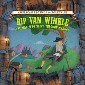 Rip Van Winkle: The Man Who Slept Through Change - 9781502622198 by Katie Griffiths, Brian Garvey, 9781502622198