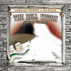 The Bell Witch: Ghost of Tennessee by Matt Bougie, Brian Garvey, 9781502622204