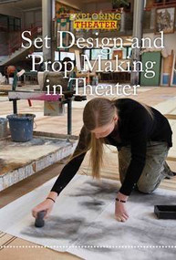 Set Design and Prop Making in Theater by Bethany Bryan, 9781502622792