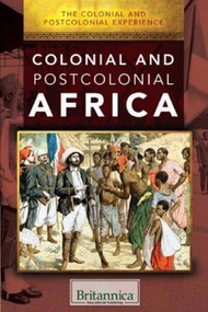 Colonial and Postcolonial Africa by Rosina Beckman, 9781508102793