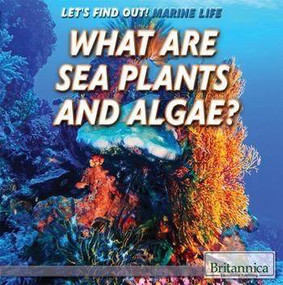 What Are Sea Plants and Algae? - 9781508103929 by Lynnae D. Steinberg, 9781508103929