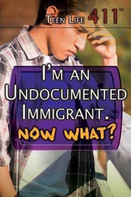 I'm an Undocumented Immigrant. Now What? by Erin Staley, 9781508171935