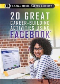 20 Great Career-Building Activities Using Facebook by Cathleen Small, 9781508172628