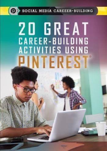 20 Great Career-Building Activities Using Pinterest by Kristi Lew, 9781508172703