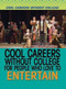 Cool Careers Without College for People Who Love to Entertain by Amie Jane Leavitt, 9781508172741