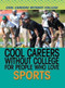 Cool Careers Without College for People Who Love Sports by Carla Mooney, 9781508172864