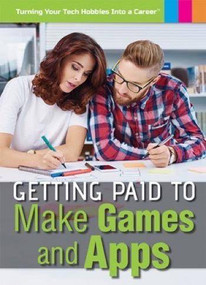 Getting Paid to Make Games and Apps by Kristina Lyn Heitkamp, 9781508172963
