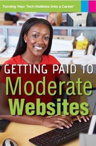 Getting Paid to Moderate Websites by Carla Mooney, 9781508173007