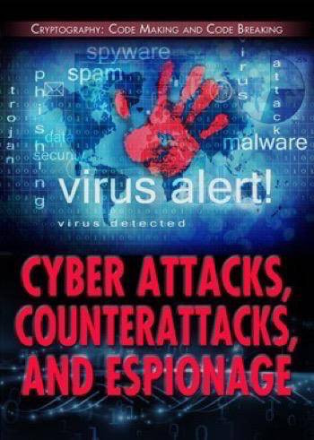 Cyber Attacks, Counterattacks, and Espionage by Daniel E. Harmon, 9781508173168