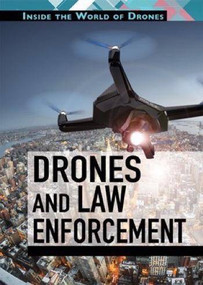 Drones and Law Enforcement by Laura La Bella, 9781508173434