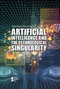 Artificial Intelligence and the Technological Singularity - 9781534500297 by Anne C. Cunningham, 9781534500297