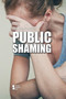 Public Shaming - 9781534500334 by Anne C. Cunningham, 9781534500334