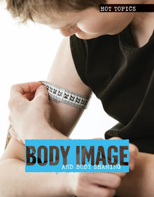 Body Image and Body Shaming by Meghan Green, Ronald D. Lankford, Jr., 9781534560161