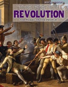 The French Revolution (The Power of the People) by Karen Diane Haywood, 9781534560512