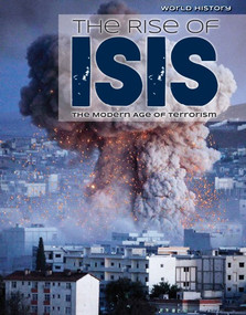 The Rise of ISIS (The Modern Age of Terrorism) by Caroline Kennon, 9781534560567