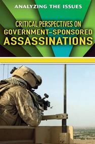 Critical Perspectives on Government-Sponsored Assassinations by Anne C. Cunningham, 9780766084834