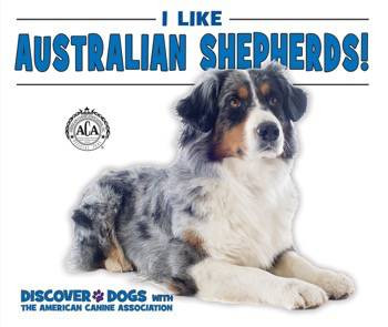 I Like Australian Shepherds! by Linda Bozzo, 9780766086340