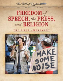 Freedom of Speech, the Press, and Religion (The First Amendment) - 9780766087279 by John Rokutani, 9780766087279