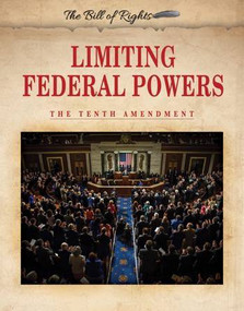 Limiting Federal Powers (The Tenth Amendment) - 9780766087453 by Hallie Murray, 9780766087453