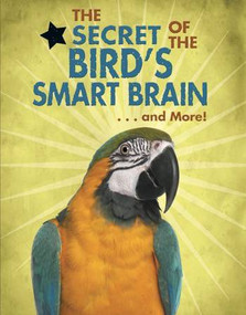The Secret of the Bird's Smart Brain...and More! - 9780766088528 by Ana María Rodríguez, 9780766088528
