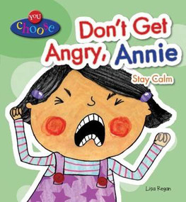 Don't Get Angry, Annie (Stay Calm) - 9780766088849 by Lisa Regan, 9780766088849
