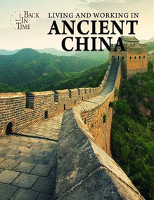 Living and Working in Ancient China by Joanne Randolph, 9780766089617