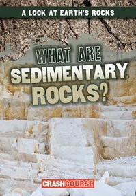 What Are Sedimentary Rocks? - 9781482462418 by Frances Nagle, 9781482462418