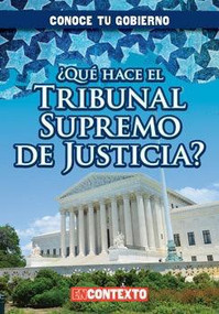 ¿Qué hace el Tribunal Supremo de Justicia? (What Does the U.S. Supreme Court Do?) - 9781482462579 by Santana Hunt, Esther Sarfatti, 9781482462579