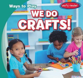 We Do Crafts! by Leonard Atlantic, 9781482463415