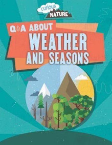 Q & A About Weather and Seasons - 9781499433890 by Nancy Dickmann, 9781499433890