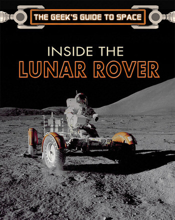 Inside the Lunar Rover by Christopher Riley, David Woods, Phil Dolling, 9781499466997