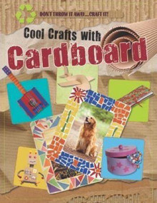 Cool Crafts with Cardboard - 9781499482805 by Jane Yates, 9781499482805