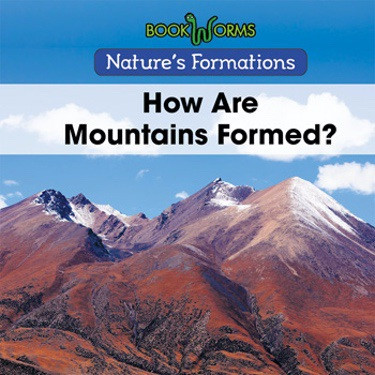 How Are Mountains Formed? by B. J. Best, 9781502625458