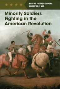 Minority Soldiers Fighting in the American Revolution by Eric Reeder, 9781502626615