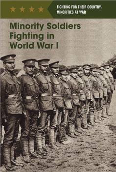 Minority Soldiers Fighting in World War I by Derek Miller, 9781502626639