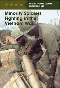 Minority Soldiers Fighting in the Vietnam War by Elizabeth Schmermund, 9781502626660