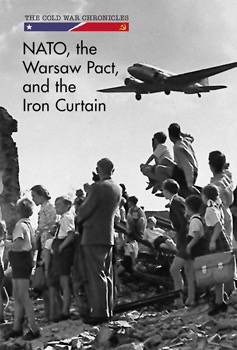 NATO, the Warsaw Pact, and the Iron Curtain by Erik Richardson, 9781502627278
