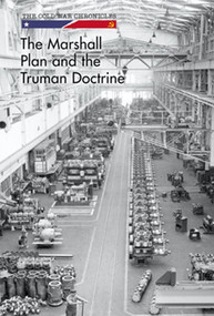 The Marshall Plan and the Truman Doctrine by George Capaccio, 9781502627315
