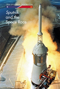 Sputnik and the Space Race by Jordan Johnson, 9781502627322