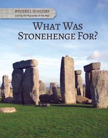 What Was Stonehenge For? by Anita Croy, 9781502627940