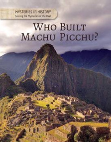 Who Built Machu Picchu? by Anita Croy, 9781502627964