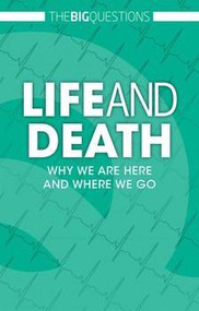 Life and Death (Why We Are Here and Where We Go) by Tom Jackson, 9781502628107
