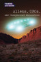 Aliens, UFOs, and Unexplained Encounters by Dave Kelly, Andrew Coddington, 9781502628459